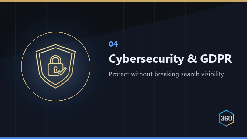 Cybersecurity and GDPR: protect without breaking search visibility