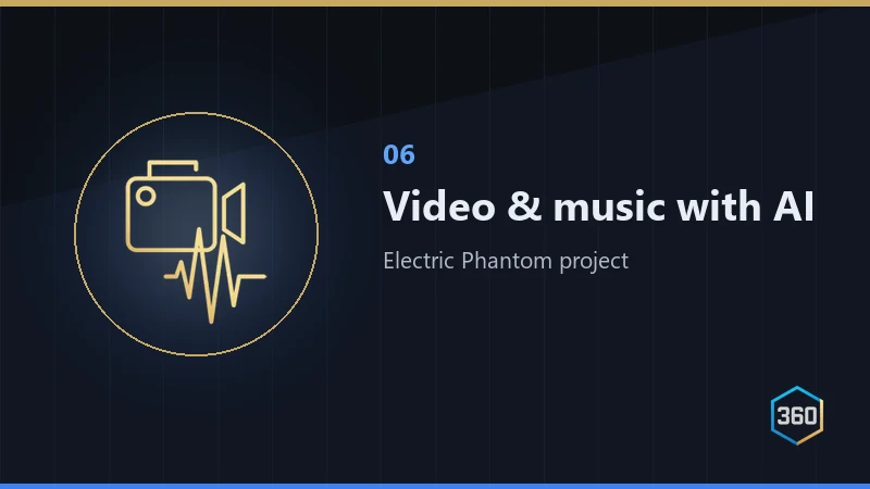 Video and music with AI: Electric Phantom project